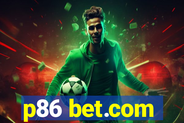 p86 bet.com